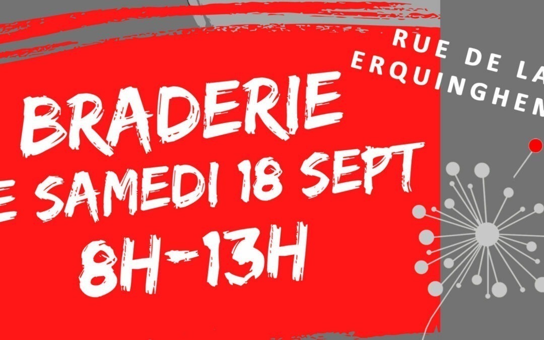 18 SEPTEMBRE : BRADERIE